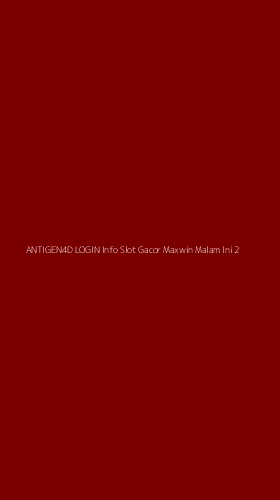 Tampilan Antarmuka Aplikasi Antigen4d Login Info Slot Gacor Maxwin Malam Ini - 2