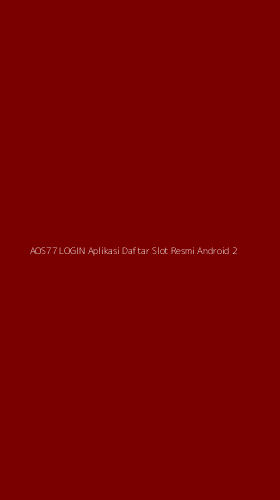 Tampilan Antarmuka Aplikasi Aos77 Login Aplikasi Daftar Slot Resmi Android - 2