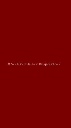 Tampilan Antarmuka Aplikasi Aos77 Login Platform Belajar Online - 2