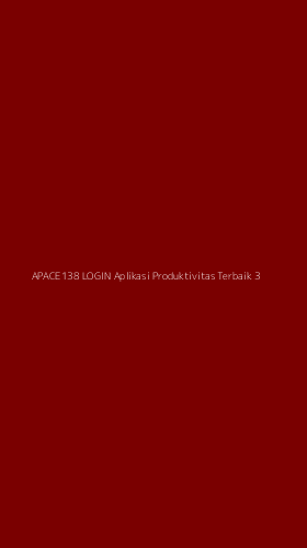 Tampilan Antarmuka Aplikasi Apace138 Login Aplikasi Produktivitas Terbaik - 3