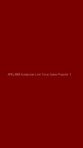Tampilan Antarmuka Aplikasi Apel888 Kumpulan Link Situs Game Populer - 1