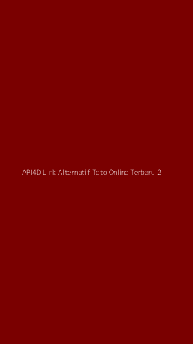 Tampilan Antarmuka Aplikasi Api4d Link Alternatif Toto Online Terbaru - 2