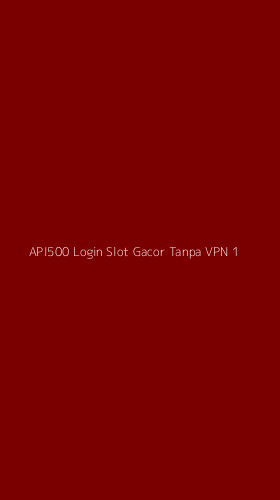 Tampilan Antarmuka Aplikasi Api500 Login Slot Gacor Tanpa Vpn - 1