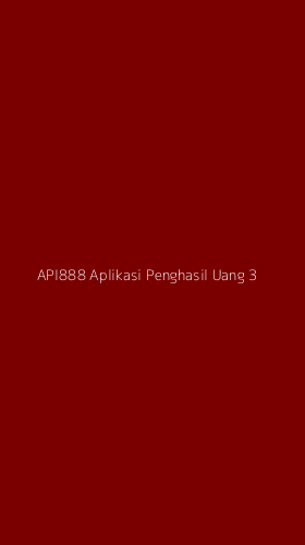 Tampilan Antarmuka Aplikasi Api888 Aplikasi Penghasil Uang - 3