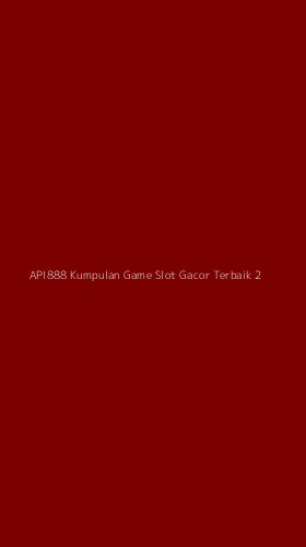 Tampilan Antarmuka Aplikasi Api888 Kumpulan Game Slot Gacor Terbaik - 2