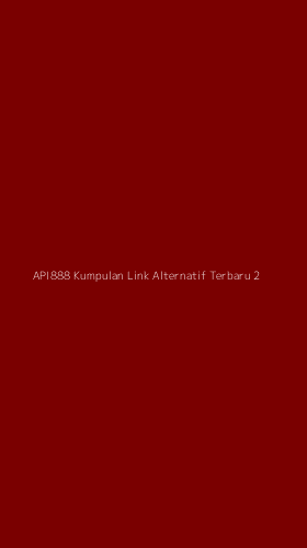 Tampilan Antarmuka Aplikasi Api888 Kumpulan Link Alternatif Terbaru - 2