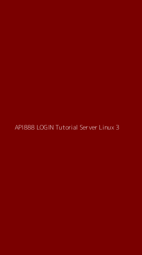 Tampilan Antarmuka Aplikasi Api888 Login Tutorial Server Linux - 3