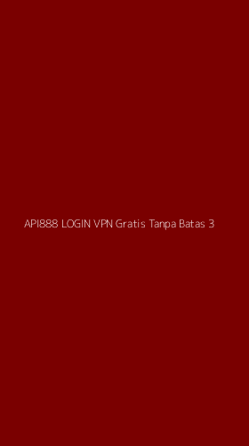 Tampilan Antarmuka Aplikasi Api888 Login Vpn Gratis Tanpa Batas - 3