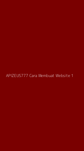 Tampilan Antarmuka Aplikasi Apizeus777 Cara Membuat Website - 1