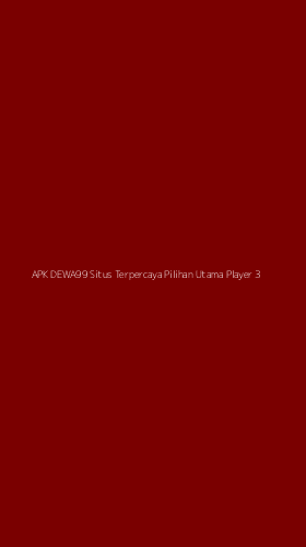 Tampilan Antarmuka Aplikasi Apk Dewa99 Situs Terpercaya Pilihan Utama Player - 3