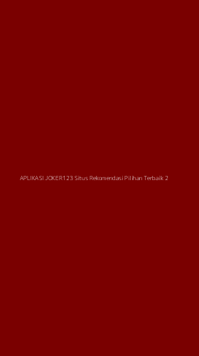 Tampilan Antarmuka Aplikasi Aplikasi Joker123 Situs Rekomendasi Pilihan Terbaik - 2