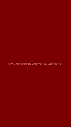 Tampilan Antarmuka Aplikasi Aplikasi Rtp Pragmatic Daftar Agen Bola Jalan Resmi - 3