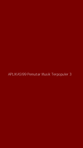 Tampilan Antarmuka Aplikasi Aplikasi99 Pemutar Musik Terpopuler - 3