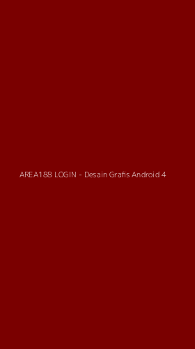 Tampilan Antarmuka Aplikasi AREA188 LOGIN - Desain Grafis Android - 4