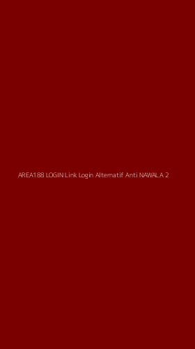 Tampilan Antarmuka Aplikasi Area188 Login Link Login Alternatif Anti Nawala - 2