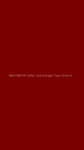 Tampilan Antarmuka Aplikasi Area188 Rtp Daftar Casino Dragon Tiger Online - 4
