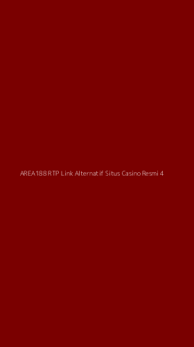 Tampilan Antarmuka Aplikasi Area188 Rtp Link Alternatif Situs Casino Resmi - 4