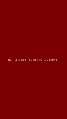 Tampilan Antarmuka Aplikasi Area188 Situs Slot Deposit Qris 24 Jam - 1