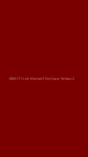Tampilan Antarmuka Aplikasi Area777 Link Alternatif Slot Gacor Terbaru - 2