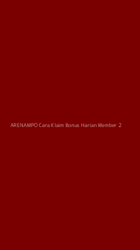 Tampilan Antarmuka Aplikasi Arenampo Cara Klaim Bonus Harian Member - 2