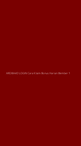 Tampilan Antarmuka Aplikasi Aroma4d Login Cara Klaim Bonus Harian Member - 1