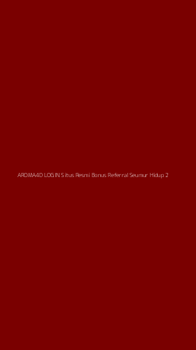 Tampilan Antarmuka Aplikasi Aroma4d Login Situs Resmi Bonus Referral Seumur Hidup - 2