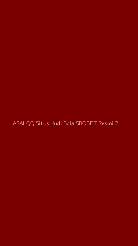 Tampilan Antarmuka Aplikasi Asalqq Situs Judi Bola Sbobet Resmi - 2