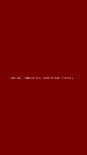 Tampilan Antarmuka Aplikasi Asia Slot Aplikasi Portal Game Terbaik Android - 2