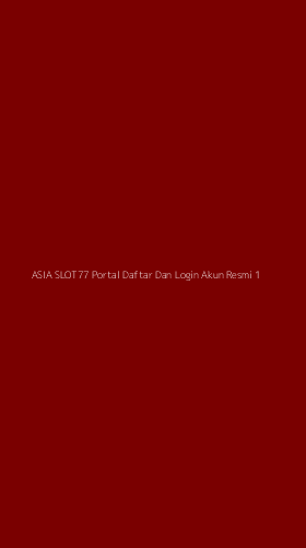 Tampilan Antarmuka Aplikasi Asia Slot77 Portal Daftar Dan Login Akun Resmi - 1