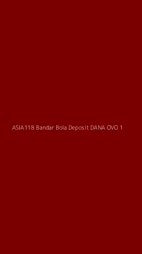 Tampilan Antarmuka Aplikasi Asia118 Bandar Bola Deposit Dana Ovo - 1