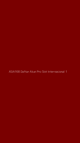 Tampilan Antarmuka Aplikasi Asia168 Daftar Akun Pro Slot Internasional - 1