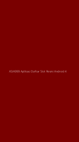 Tampilan Antarmuka Aplikasi Asia999 Aplikasi Daftar Slot Resmi Android - 4