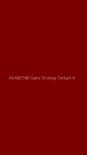 Tampilan Antarmuka Aplikasi Asiabet88 Game Strategi Terbaik - 4