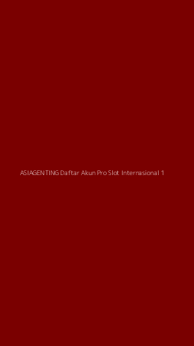 Tampilan Antarmuka Aplikasi Asiagenting Daftar Akun Pro Slot Internasional - 1