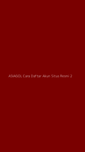 Tampilan Antarmuka Aplikasi Asiagol Cara Daftar Akun Situs Resmi - 2