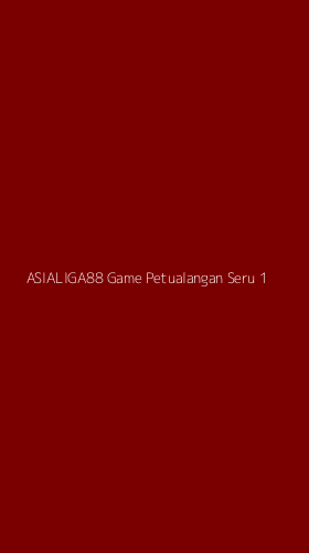 Tampilan Antarmuka Aplikasi Asialiga88 Game Petualangan Seru - 1