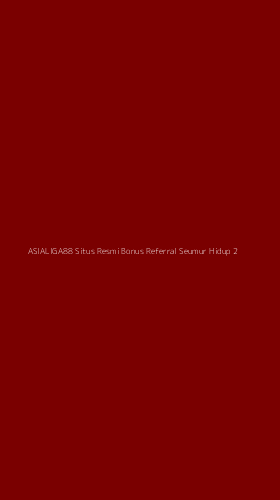 Tampilan Antarmuka Aplikasi Asialiga88 Situs Resmi Bonus Referral Seumur Hidup - 2
