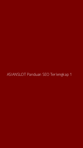 Tampilan Antarmuka Aplikasi Asianslot Panduan Seo Terlengkap - 1