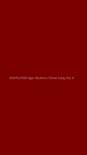 Tampilan Antarmuka Aplikasi Asiaplay99 Agen Roulette Online Uang Asli - 4