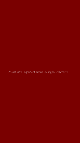 Tampilan Antarmuka Aplikasi Asiaplay99 Agen Slot Bonus Rollingan Terbesar - 1