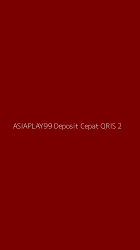Tampilan Antarmuka Aplikasi Asiaplay99 Deposit Cepat Qris - 2