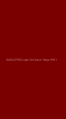 Tampilan Antarmuka Aplikasi Asiaslot365 Login Slot Gacor Tanpa Vpn - 1