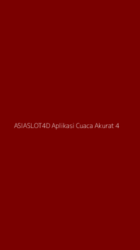 Tampilan Antarmuka Aplikasi Asiaslot4d Aplikasi Cuaca Akurat - 4