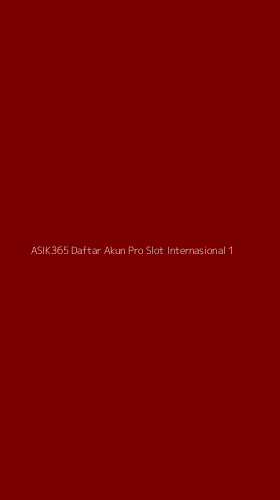 Tampilan Antarmuka Aplikasi Asik365 Daftar Akun Pro Slot Internasional - 1