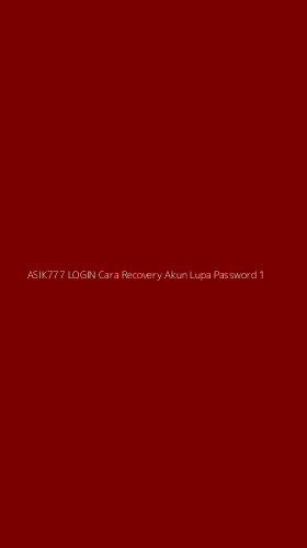 Tampilan Antarmuka Aplikasi Asik777 Login Cara Recovery Akun Lupa Password - 1