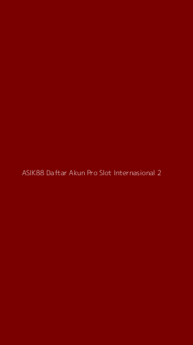 Tampilan Antarmuka Aplikasi Asik88 Daftar Akun Pro Slot Internasional - 2