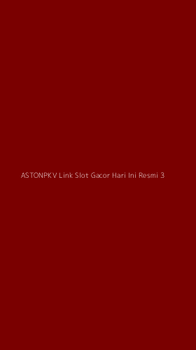 Tampilan Antarmuka Aplikasi Astonpkv Link Slot Gacor Hari Ini Resmi - 3