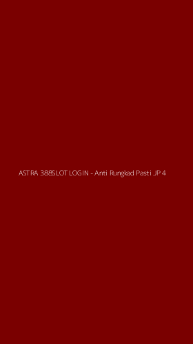 Tampilan Antarmuka Aplikasi ASTRA 388SLOT LOGIN - Anti Rungkad Pasti JP - 4