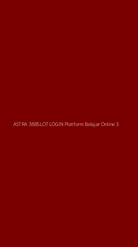 Tampilan Antarmuka Aplikasi Astra 388slot Login Platform Belajar Online - 3