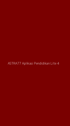 Tampilan Antarmuka Aplikasi Astra77 Aplikasi Pendidikan Lite - 4